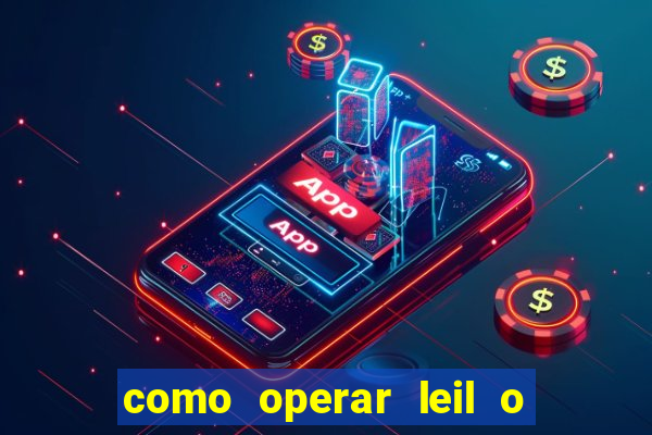 como operar leil o de abertura mini indice